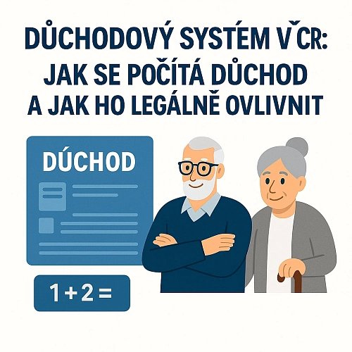 Důchodový systém v&nbsp;ČR: Jak se počítá důchod a&nbsp;jak ho legálně ovlivnit